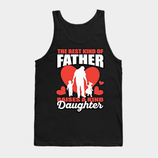 The Best Kind Of Father Raises A Kind Daughter Tank Top